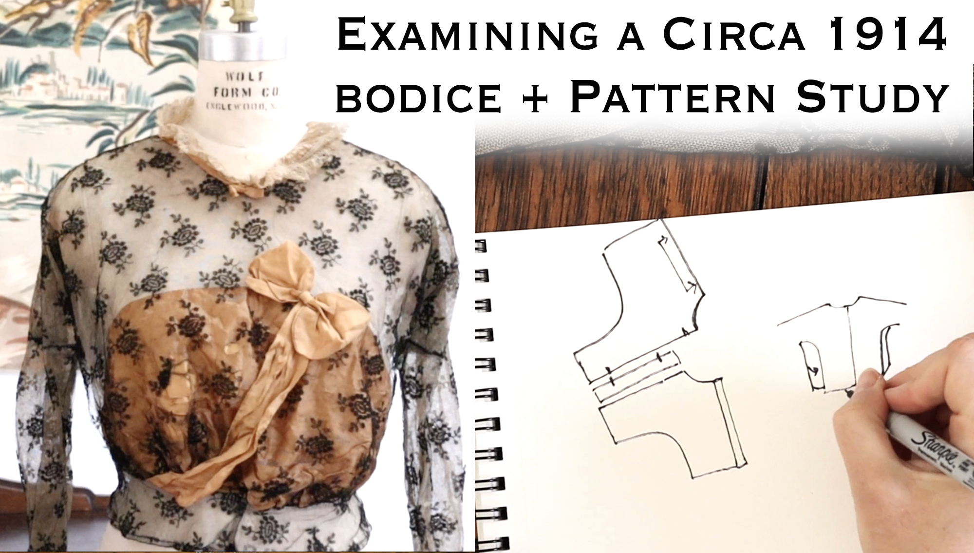 Video Lecture: Circa 1914 Bodice- Antique Example and Pattern Study